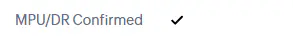 MPU/DR Confirmed checkbox checked